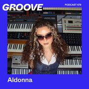 2025-10-22 - Aldonna - Groove Podcast 478.jpg