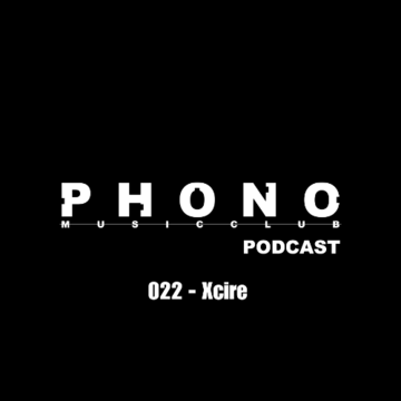 2025-10-22 - Xcire - Phono Music Club Podcast 022.png