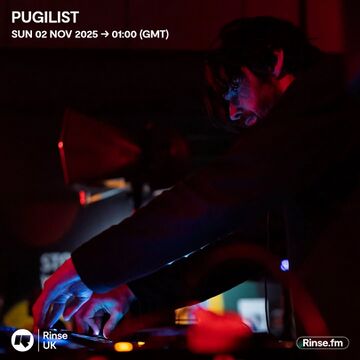 2025-11-02 - Pugilist - Rinse FM.jpg