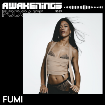2025-11-07 - Fumi - Awakenings Podcast 369.png