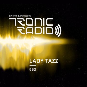 2025-11-10 - Lady Tazz - Tronic Podcast 693.jpg