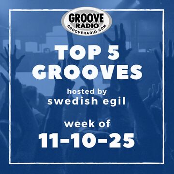 2025-11-10 - Swedish Egil - Top 5 Grooves.jpg