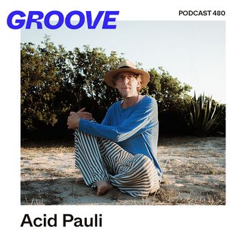 2025-11-12 - Acid Pauli - Groove Podcast 480.jpg