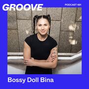 2025-11-19 - Bossy Doll Bina - Groove Podcast 481.jpg