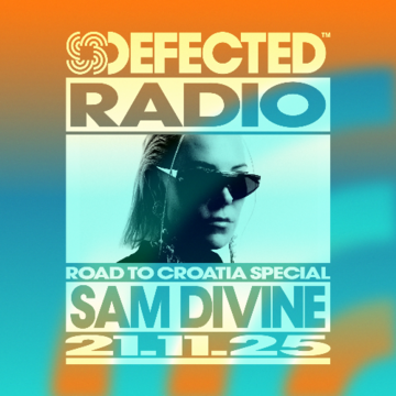 2025-11-21 - Sam Divine - Defected Radio Show 491 (Road To Croatia Special).png
