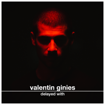 2025-11-26 - Valentin Ginies - Delayed with....png