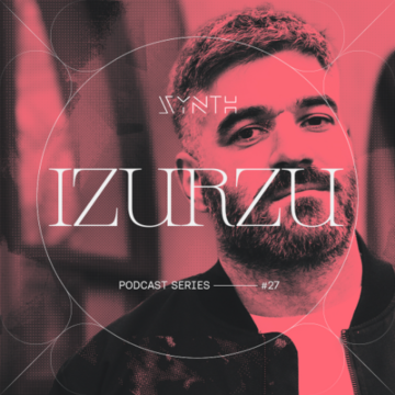 2025-11-28 - Izurzu - SYNTH Podcast Series 027.png