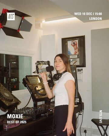 2025-12-10 - Moxie - NTS Radio (Best Of 2025) -2.jpg