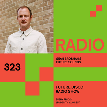 2025-12-19 - Sean Brosnan - Future Disco Radio 323.webp
