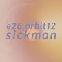 2026-02-05 - Sickman - e.26.orbit12.jpg