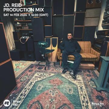 2026-02-14 - JD. Reid - Rinse FM (Production Mix).jpg