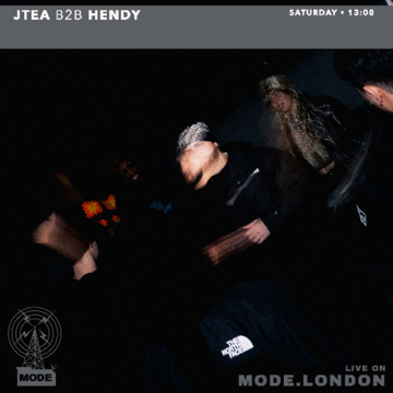 2026-02-20 - J'Tea b2b Hendy - Mode London.png