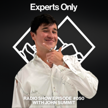2026-02-20 - John Summit - Experts Only Radio 050.png