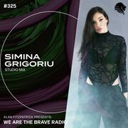 2026-02-26 - Simina Grigoriu - We Are The Brave Radio 325