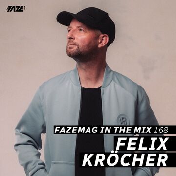 2026-02 - Felix Kröcher - FAZEmag In The Mix 168.jpg