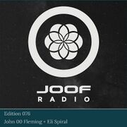 2026-03-09 - John '00' Fleming, Eli Spiral - JOOF Radio 76