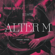 2026-03-16 - Alter M - SYNTH Podcast Series 030