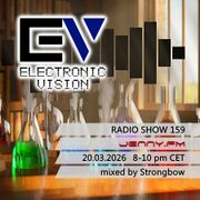 2026-03-20 - Strongbow - Electronic Vision Radio Show 159