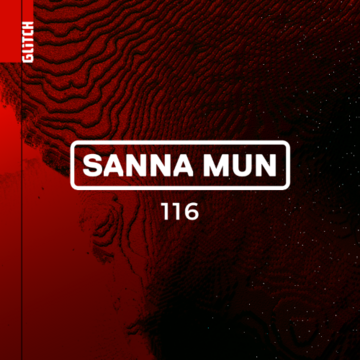 2026-03-24 - Sanna Mun - Glitch Podcast 116.png