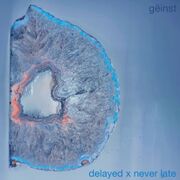 2026-04-29 - Gëinst - Delayed x Never Late