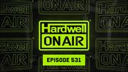 2026-05-01 - Hardwell - Hardwell On Air 531