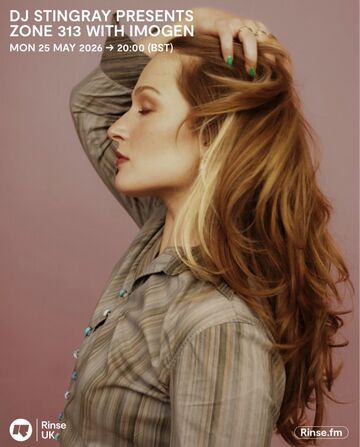 2026-05-25 - IMOGEN - Zone 313, Rinse FM.jpg