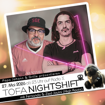 2026-05-27 - Fernando & Zied Jouini - ToFa Nightshift, radio x.png