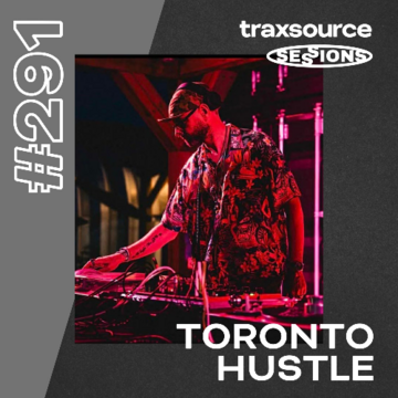 2026-06-09 - Toronto Hustle - Traxsource LIVE! SESSIONS 291.png