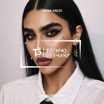 2026-07-23 - Dana Vicci - Techno Germany Podcast 224.jpg