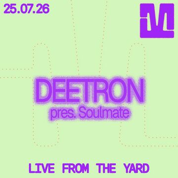 2026-07-25 - Deetron pres. Soulmate @ Meat Free, The Yard.jpg