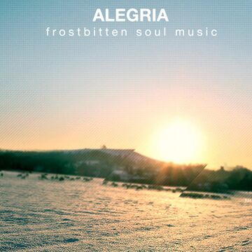 Alegria - Frostbitten Soul Music.jpg