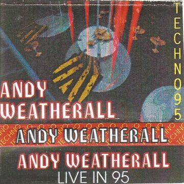 Andy Weatherall - Live In 95 Techno.jpg