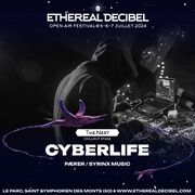 2024-07-06 - Cyberlife @ Ethereal Decibel Festival