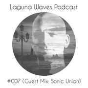 2016-09-15 - Zaffa, Sonic Union - Laguna Waves Podcast 007