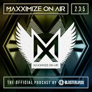 2018-12-10 - Blasterjaxx - Maxximize On Air 235