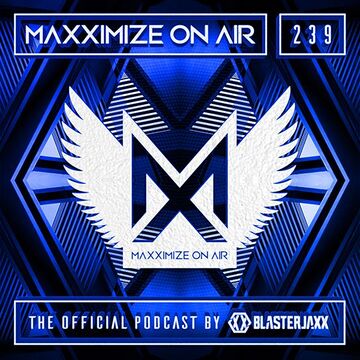 Maxximize On Air 239.jpg