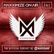 2019-01-21 - Blasterjaxx - Maxximize On Air 241