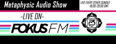 Metaphysic Audio Show, Fokus FM.jpg