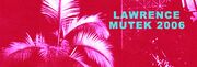 2006-06-02 - Lawrence (Live PA) @ Mutek Festival, Montreal …