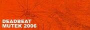 2006-06-03 - Deadbeat (Live PA) @ Mutek Festival, Montreal