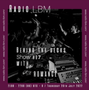 2022-07-28 - Romance (Live PA) - Behind The Decks 07, Radi …