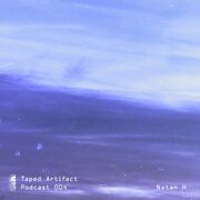 2016-06-14 - Natan H - Taped Artifact Podcast 004
