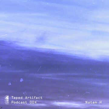 Taped Artifact Podcast 004 - Natan H.jpg