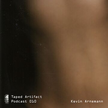 Taped Artifact Podcast 010 - Kevin Arnemann.jpg