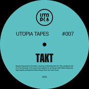 2023-04-27 - Takt - Utopia Tapes 07