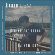 2022-10-06 - DJ Bowlcut - Behind The Decks 13, Radio LBM