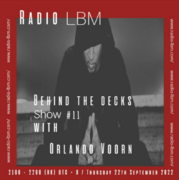 2022-09-22 - Orlando Voorn - Behind The Decks 11, Radio LBM