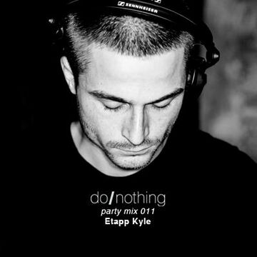 do-nothing-party-mix-011-etapp-kyle.jpg